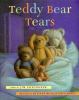 Go to record Teddy bear tears