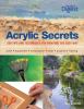 Go to record Acrylic secrets : 300 tips and techniques for painting the...