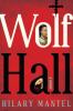 Go to record Wolf Hall : a novel