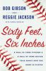 Go to record Sixty feet, six inches : a Hall of Fame pitcher & a Hall o...