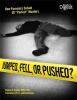 Go to record Jumped, fell, or pushed? : how forensics solved 50 "perfec...