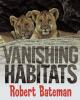 Go to record Vanishing habitats