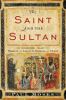 Go to record The saint and the sultan : the Crusades, Islam, and Franci...