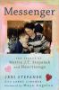 Go to record Messenger : the legacy of Mattie J.T. Stepanek and Heartso...