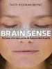 Go to record Brain sense : the science of the senses and how we process...