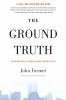 Go to record The ground truth : the untold story of America under attac...