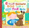 Go to record A small, brown dog with a wet, pink nose