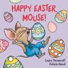 Go to record Happy Easter, Mouse!
