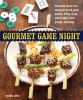 Go to record Gourmet game night : bite-sized, mess-free eating for boar...