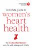 Go to record Complete guide to women's heart health : the Go Red for Wo...