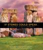 Go to record If stones could speak : unlocking the secrets of Stonehenge