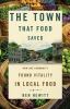 Go to record The town that food saved : how one community found vitalit...