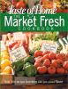 Go to record The market fresh cookbook : over 300 recipes bursting with...