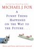 Go to record A funny thing happened on the way to the future : twists a...