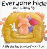 Go to record Everyone hide from Wibbly Pig