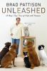 Go to record Brad Pattison unleashed : a dog's eye view of life with hu...