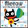 Go to record Meeow and the pots and pans