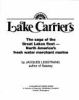 Go to record Lake carriers : the saga of the Great Lakes fleet, North A...