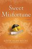 Go to record Sweet misfortune : a novel