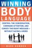 Go to record Winning body language : control the conversation, command ...
