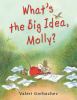 Go to record What's the big idea, Molly?