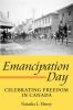 Go to record Emancipation Day : celebrating freedom in Canada