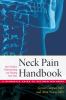 Go to record The neck pain handbook : your guide to understanding and t...