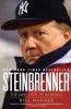 Go to record Steinbrenner : the last lion of baseball