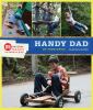 Go to record Handy dad : 25 awesome projects for dads and kids