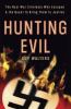 Go to record Hunting evil : the Nazi war criminals who escaped and the ...