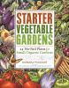 Go to record Starter vegetable gardens : 24 no-fail plans for small org...