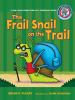 Go to record The frail snail on the trail : a long vowel sounds book wi...