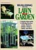 Go to record Building for the lawn and garden : a step-by-step guide to...