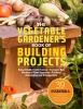Go to record The vegetable gardener's book of building projects : raise...