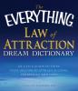 Go to record The everything law of attraction dream dictionary : an A t...