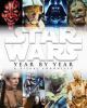 Go to record Star wars year by year : a visual chronicle
