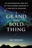 Go to record A grand and bold thing : an extraordinary new map of the u...