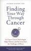 Go to record Finding your way through cancer : an expert cancer psychol...