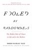 Go to record Fooled by randomness : the hidden role of chance in life a...
