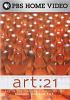 Go to record Art:21, art in the twenty-first century. Season one and two