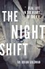 Go to record The night shift : real life in the heart of the E.R.