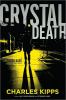 Go to record Crystal death : a Conor Bard mystery
