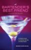 Go to record The bartender's best friend : a complete guide to cocktail...