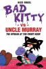 Go to record Bad Kitty vs Uncle Murray : the uproar at the front door