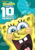 Go to record SpongeBob SquarePants. 10 happiest moments