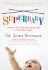 Go to record Superbaby : 12 ways to give your child a head start in the...