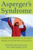 Go to record Asperger's syndrome : a guide to helping your child thrive...