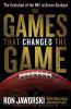 Go to record The games that changed the game : the evolution of the NFL...