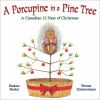 Go to record A porcupine in a pine tree : a Canadian 12 days of Christmas