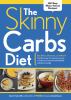 Go to record The skinny carbs diet : eat pasta, potatoes, and more! use...